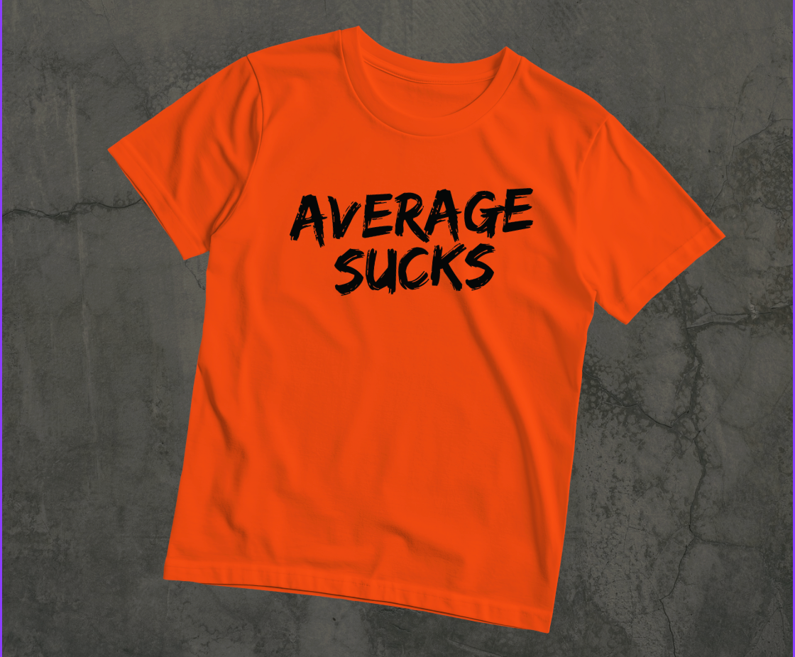 HALLOWEEN EDITION: Average Sucks Tee