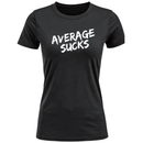 Average Sucks Women's T-Shirt