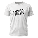 Average Sucks Unisex T-Shirt