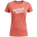 Average Sucks Women's T-Shirt