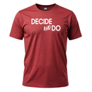Decide and Do T-Shirt