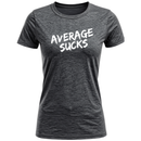 Average Sucks Women's T-Shirt