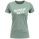 Average Sucks Women's T-Shirt