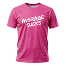 Average Sucks Unisex T-Shirt