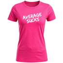 Average Sucks Women's T-Shirt