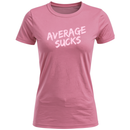 Average Sucks Women's T-Shirt