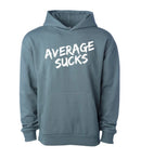 Average Sucks Unisex Hoodie